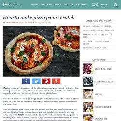 How to make pizza from scratch - Jamie Oliver