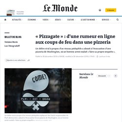 « Pizzagate » : d’une rumeur en ligne aux coups de feu dans une pizzeria
