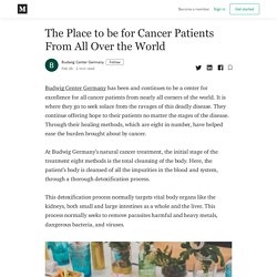 The Place to be for Cancer Patients From All Over the World