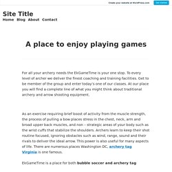 A place to enjoy playing games – Site Title