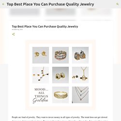 Top Best Place You Can Purchase Quality Jewelry