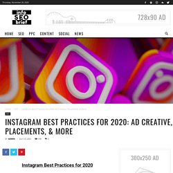 Instagram Best Practices for 2020: Ad Creative, Placements, & More