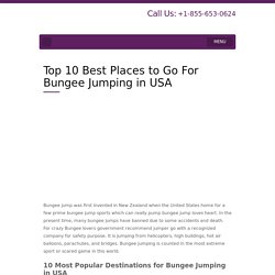 Top 10 Best Places to Go For Bungee Jumping in USA - TripExel