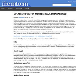 5 PLACES TO VISIT IN MUKTESHWAR, UTTARAKHAND