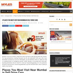 3 Places You Must Visit Near Mumbai in Self Drive Cars