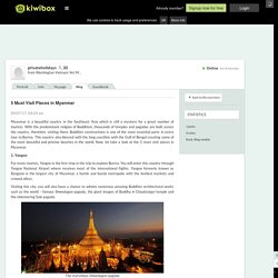 5 Must Visit Places in Myanmar