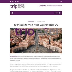 10 Places to Visit near Washington DC - TripExel