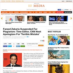 Fareed Zakaria Suspended For Plagiarism: Time Editor, CNN Host Apologizes For 'Terrible Mistake'