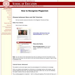 Tutorial Home Page: How to Recognize Plagiarism, School of Education, Indiana University at Bloomington