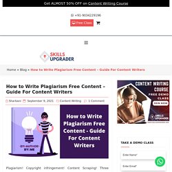 How to Write Plagiarism Free Content - Guide For Content Writers
