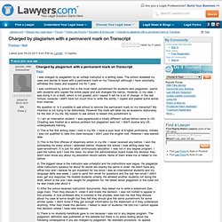 Charged by plagiarism with a permanent mark on Transcript - Lawyers.com Community