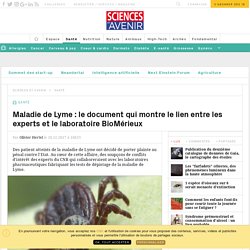 Plainte contre l'Etat dans la maladie de Lyme : la preuve du lien entre les experts et le laboratoire BioMérieux