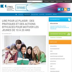 Lire pour le plaisir : des pratiques et des actions efficaces pour motiver les jeunes de 10 à 20 ans