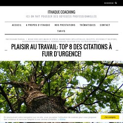 Plaisir au travail: Top 8 des citations à fuir d’urgence!