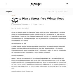 How to Plan a Stress-free Winter Road Trip? - AtoAllinks