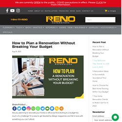 How to Plan and Stay Within Your Renovation Budget