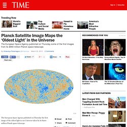 Planck Satellite Image Maps the ‘Oldest Light’ in the Universe