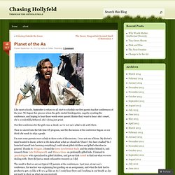 Planet of the As « Chasing Hollyfeld