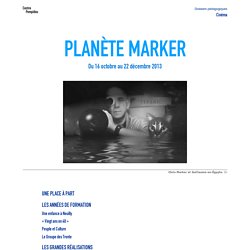 Planète Marker - Dossier pédagogique - Centre Pompidou