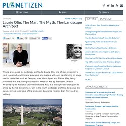 Laurie Olin: The Man, The Myth, The Landscape Architect