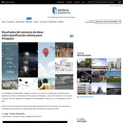 Resultados del concurso de ideas sobre planificación urbana para Piriápolis