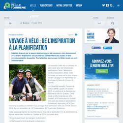 Voyage à vélo : de l’inspiration à la planification-Veillletourisme.ca