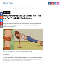 This 28 Day Planking Challenge Will Help You Get That Bikini Body Shape