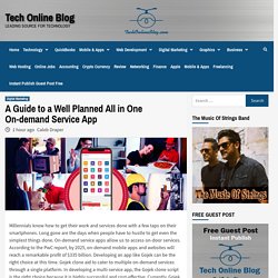 A Guide to a Well Planned All in One On-demand Service App - Tech Online Blog