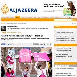 Planned Parenthood pulls a 'Buffy' on the Right