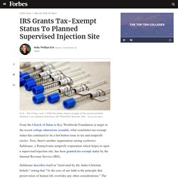 5/26/19: IRS Grants Tax-Exempt Status To Planned Supervised Injection Site