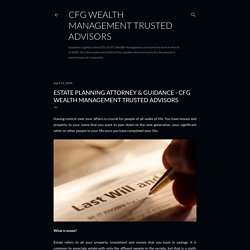 Estate Planning Attorney & Guidance - CFG Wealth Management Trusted Advisors