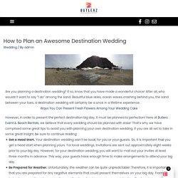 Tips for Planning Your Destination Wedding - Butlerz Event Rentals