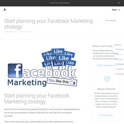 Start planning your Facebook Marketing strategy