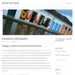 Planning for inquiry… – What Ed Said