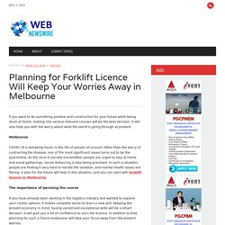 Planning for Forklift Licence Will Keep Your Worries Away in Melbourne