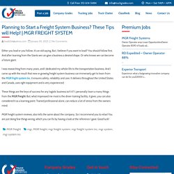 Planning to Start a Freight System Business? These Tips will Help!