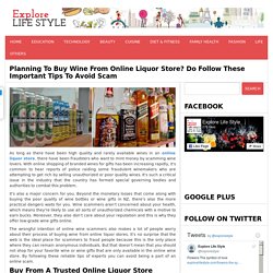 Planning To Buy Wine From Online Liquor Store? Do Follow These Tips