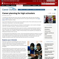 Career planning for high schoolers : Career Outlook: U.S. Bureau of Labor Statistics