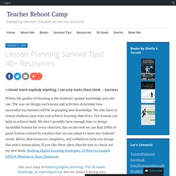 Lesson Planning Survival Tips! 40+ Resources – Teacher Reboot Camp