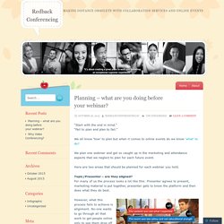 Planning – what are you doing before your webinar?
