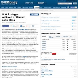 CNN_money: O.W.S. plans walk-out of Harvard econ