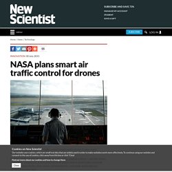 NASA plans smart air traffic control for drones