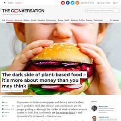 The dark side of plant-based food – it's more about money than you may think