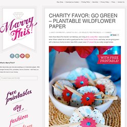 Charity Favor: Go Green – Plantable Wildflower Paper