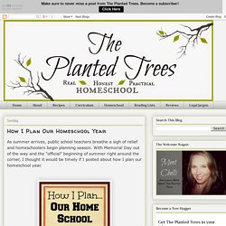 The Planted Trees: How I Plan Our Homeschool Year