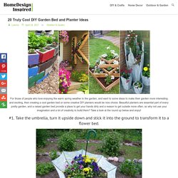 20 Truly Cool DIY Garden Bed and Planter Ideas – HomeDesignInspired