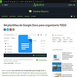 94 plantillas de Google Docs para organizarlo TODO