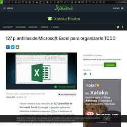 127 plantillas de Microsoft Excel para organizarlo TODO