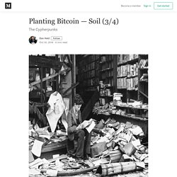 Planting Bitcoin — Soil (3/4)