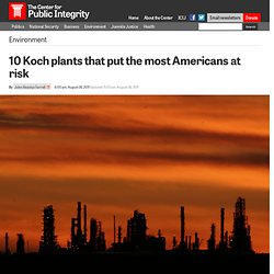 10 Koch plants that put the most Americans at risk